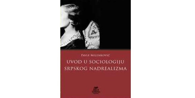 Uvod u sociologiju srpskog nadrealizma