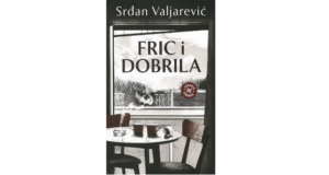 Srđan Valjarević: FRIC I DOBRILA