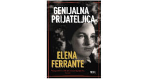 Elena Ferrante : GENIJALNA PRIJATELJICA