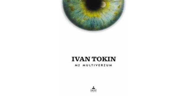 Ivan Tokin: M2 Multiverzum